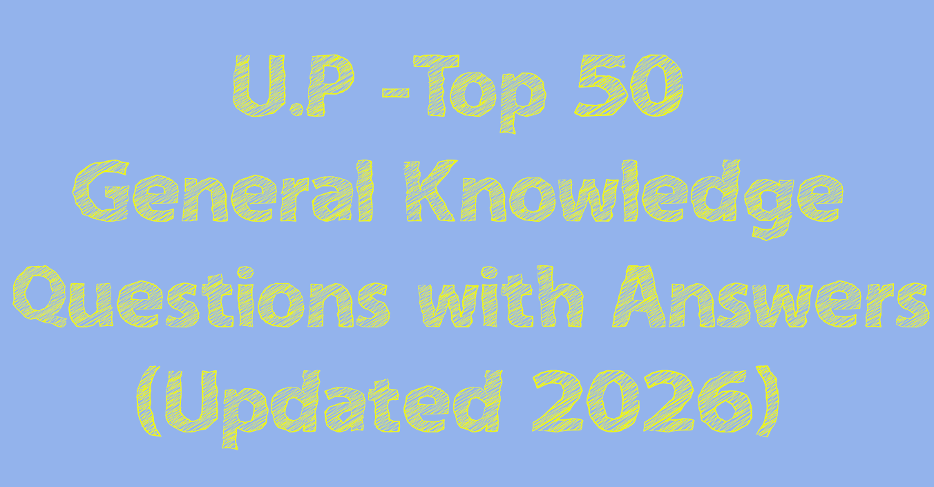 You are currently viewing Top 50 General Knowledge Questions with Answers (Updated 2026)