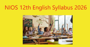 Read more about the article NIOS 12th English Syllabus 2026